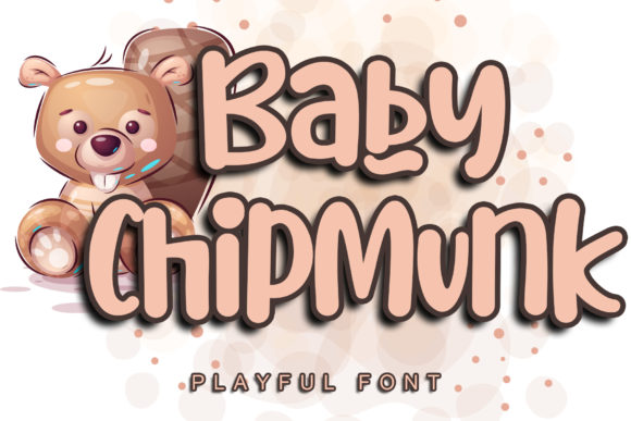 Baby Chipmunk Font: A Playful Script Handwritten Typeface for Warm Campaigns