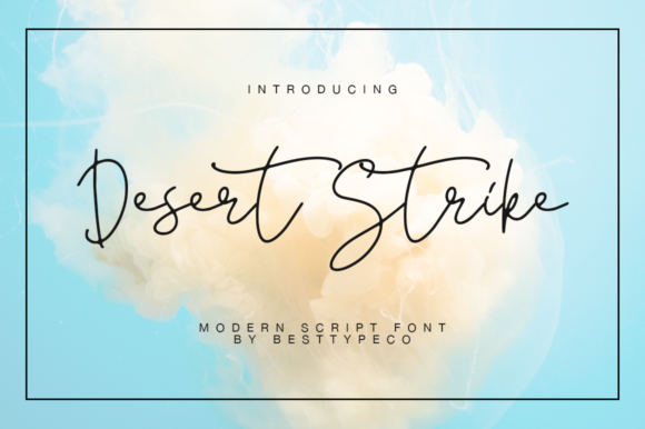 Desert Strike: A Fresh Script Handwritten Font for Digital Branding