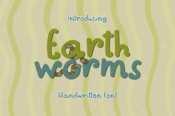 Earthworms: A Playful, Bouncing Script Handwritten Font