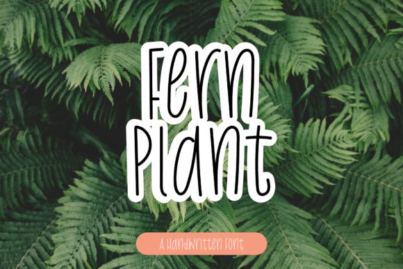 Fern Plant: A Sweet and Simple Handwritten Font for Editorial Calm