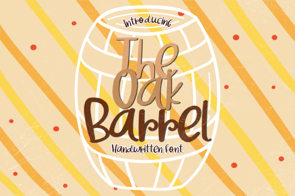 The Oak Barrel: A Bouncy, Bold Script Handwritten Font